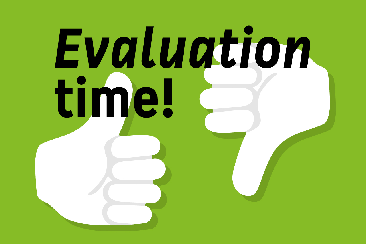 Schriftgrafik: Daum hoch, Daumen runter mit dem Schriftzug "Evaluation time!"
